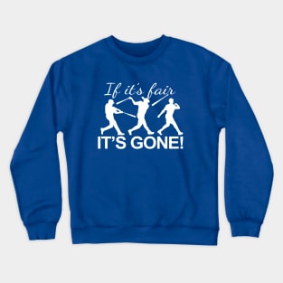 Baseball Home Run If It's Fair - It's GONE Dinger Crewneck Sweatshirt